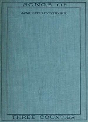 [Gutenberg 50591] • Songs of Three Counties, and Other Poems
